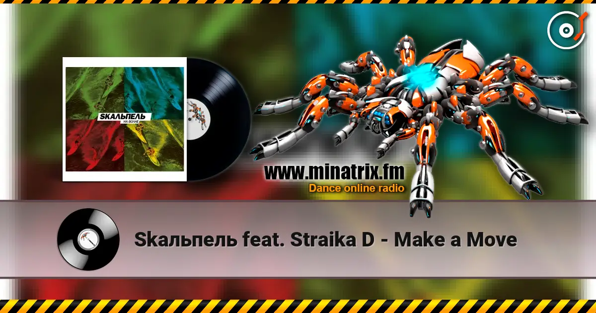 Skaльпель feat. Straika D - Make a Move online in hoher Qualität hören | Minatrix.FM