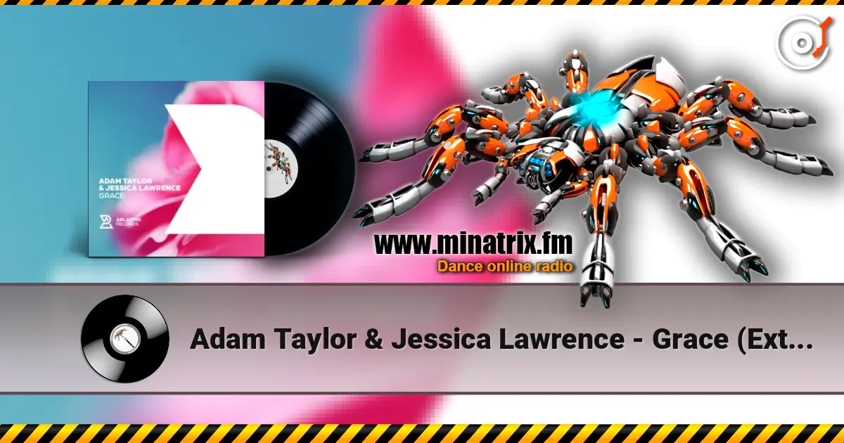 Adam Taylor & Jessica Lawrence - Grace (Extended Mix) online in hoher Qualität hören | Minatrix.FM