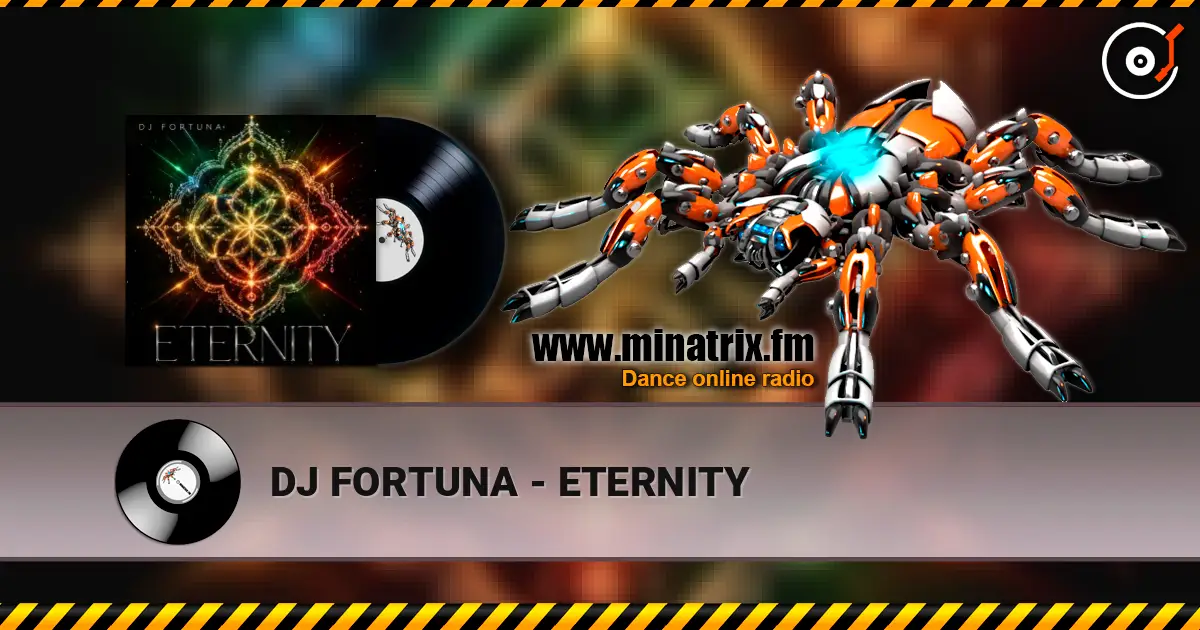 DJ FORTUNA - ETERNITY online in hoher Qualität hören | Minatrix.FM