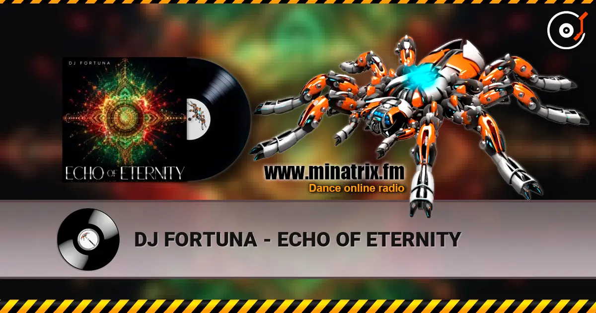 DJ FORTUNA - ECHO OF ETERNITY online in hoher Qualität hören | Minatrix.FM