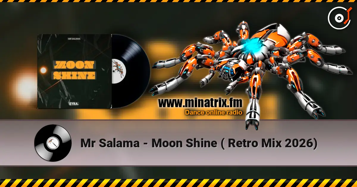 Mr Salama - Moon Shine ( Retro Mix 2026) online in hoher Qualität hören | Minatrix.FM
