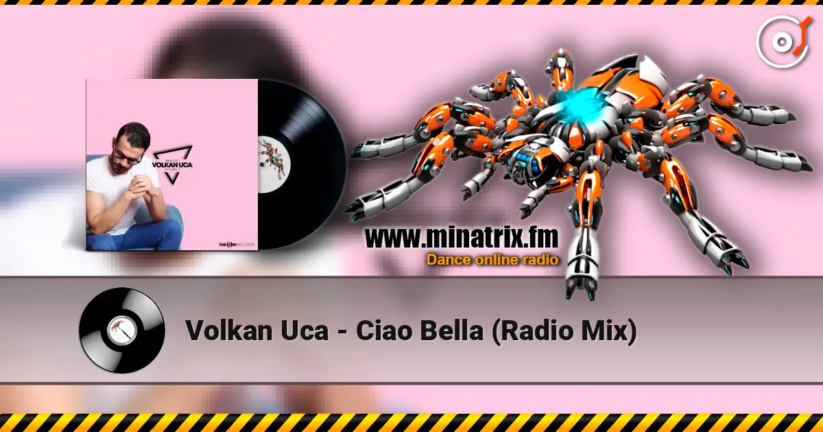 Volkan Uca - Ciao Bella (Radio Mix) online in hoher Qualität hören | Minatrix.FM