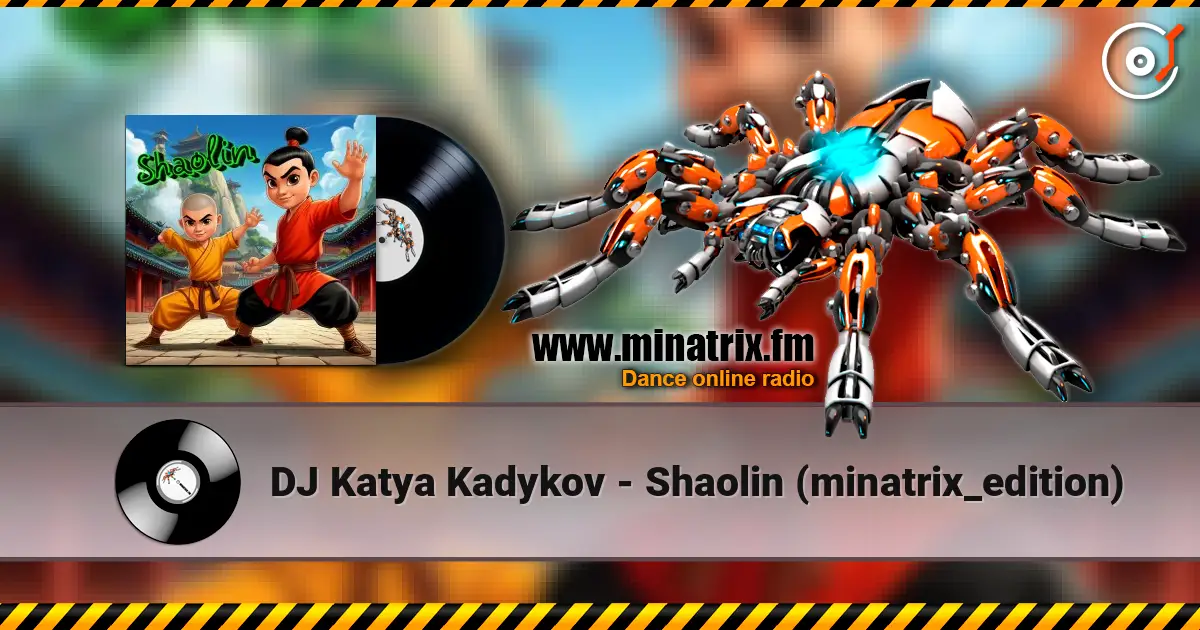DJ Katya Kadykov - Shaolin (minatrix_edition) online in hoher Qualität hören | Minatrix.FM