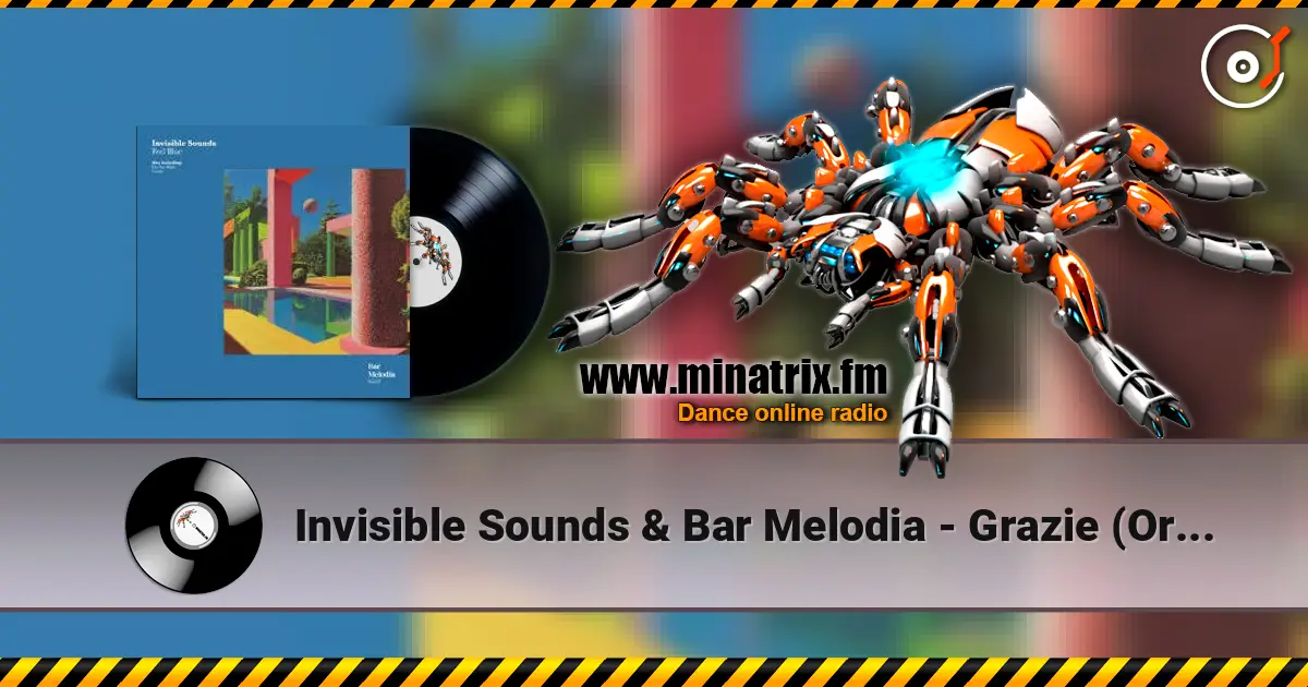 Invisible Sounds & Bar Melodia - Grazie (Orignal Mix) online in hoher Qualität hören | Minatrix.FM