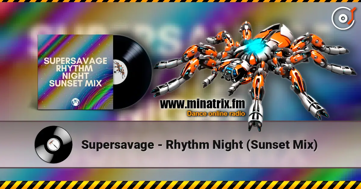 Supersavage - Rhythm Night (Sunset Mix) online in hoher Qualität hören | Minatrix.FM