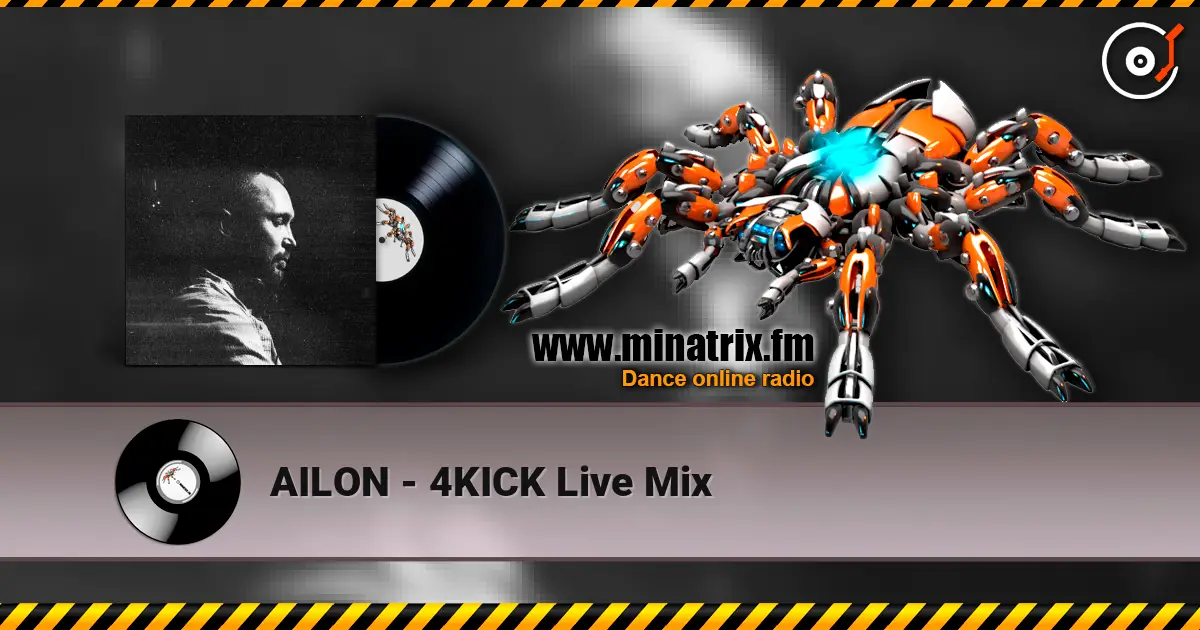 AILON - 4KICK Live Mix online in hoher Qualität hören | Minatrix.FM