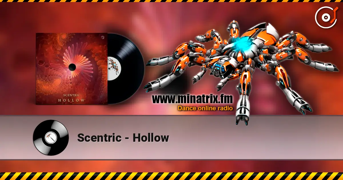 Scentric - Hollow online in hoher Qualität hören | Minatrix.FM