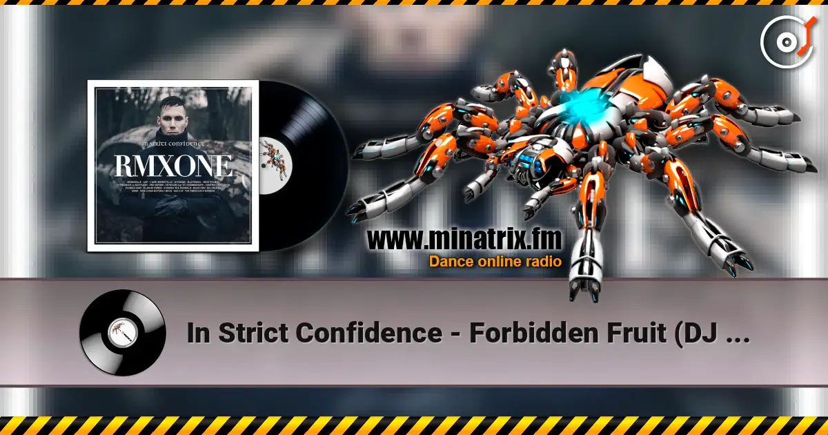 In Strict Confidence - Forbidden Fruit (DJ Francois Remix) online in hoher Qualität hören | Minatrix.FM