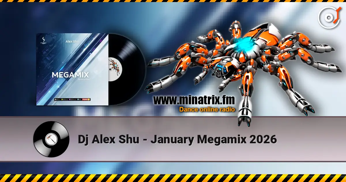 Dj Alex Shu - January Megamix 2026 online in hoher Qualität hören | Minatrix.FM