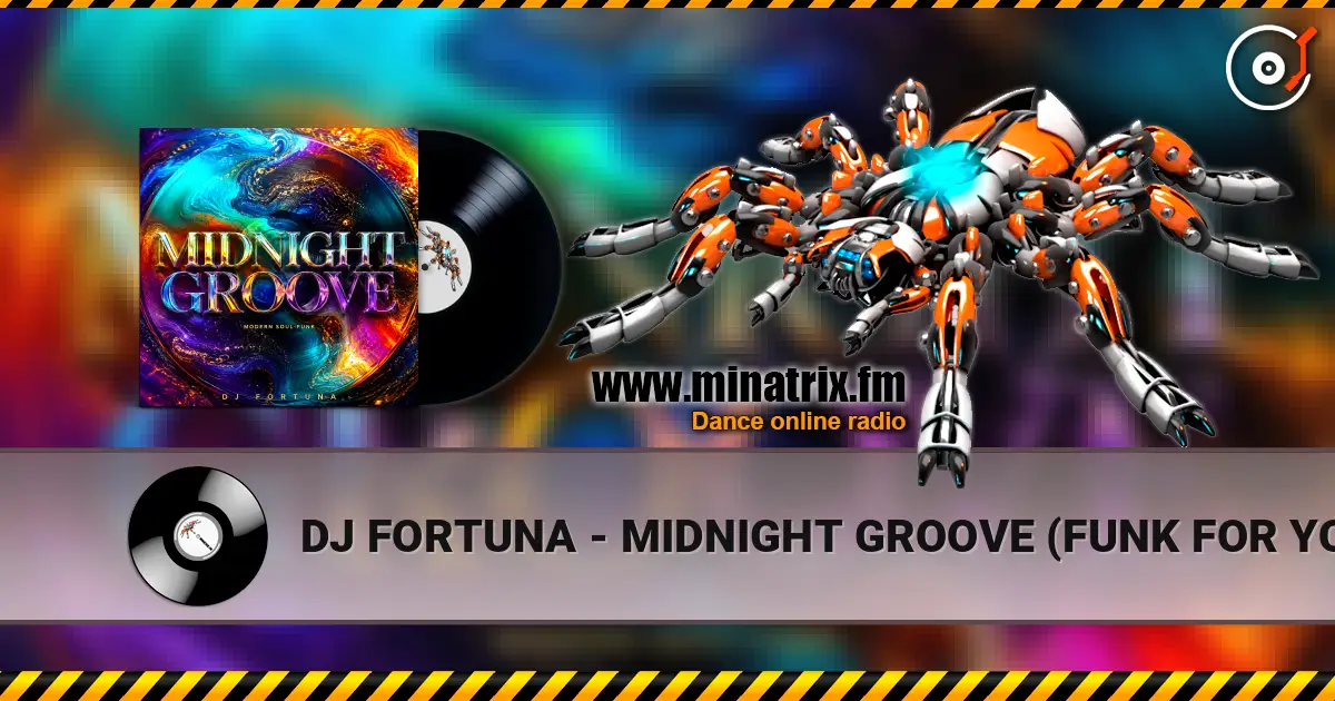 DJ FORTUNA - MIDNIGHT GROOVE  (FUNK FOR YOU) online in hoher Qualität hören | Minatrix.FM