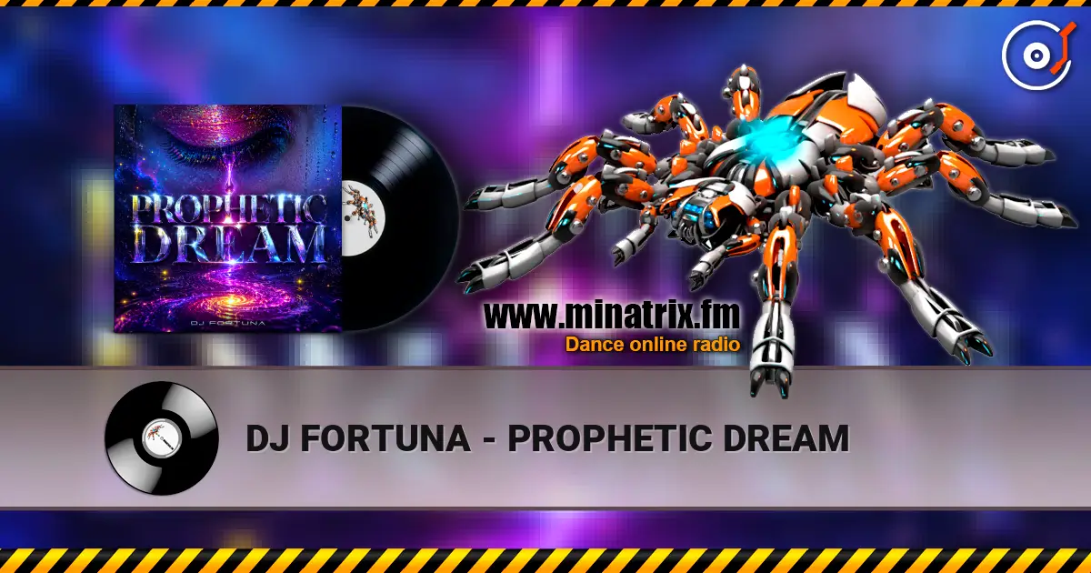 DJ FORTUNA - PROPHETIC DREAM online in hoher Qualität hören | Minatrix.FM