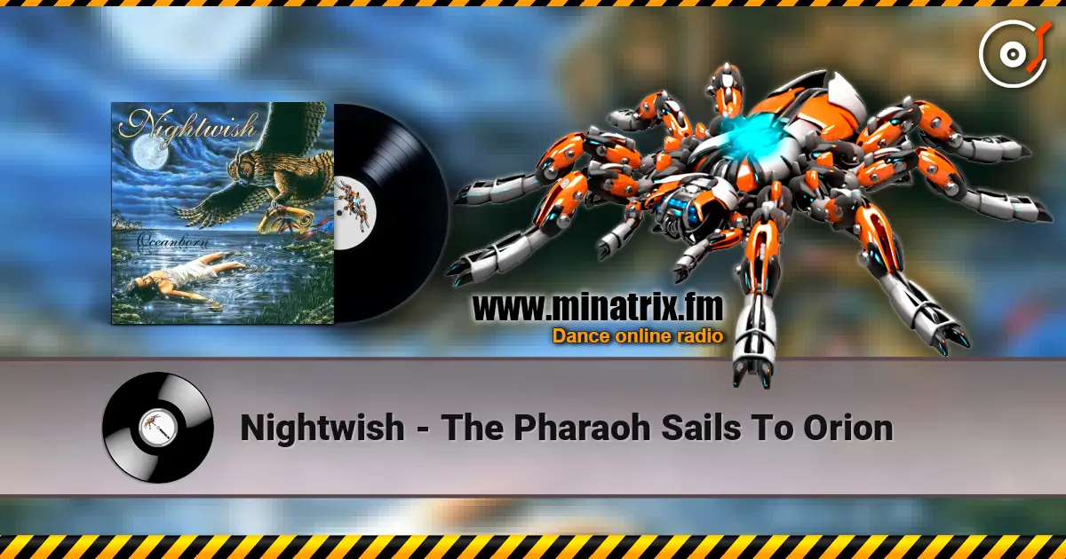 Nightwish - The Pharaoh Sails To Orion online in hoher Qualität hören | Minatrix.FM
