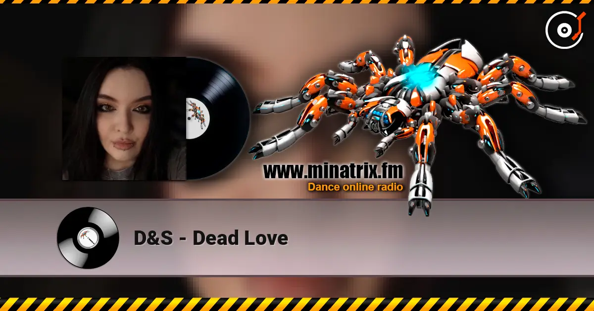 D&S - Dead Love online in hoher Qualität hören | Minatrix.FM