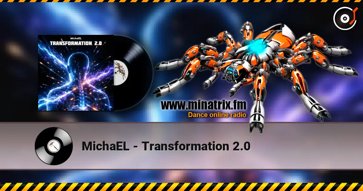 MichaEL - Transformation 2.0 online in hoher Qualität hören | Minatrix.FM