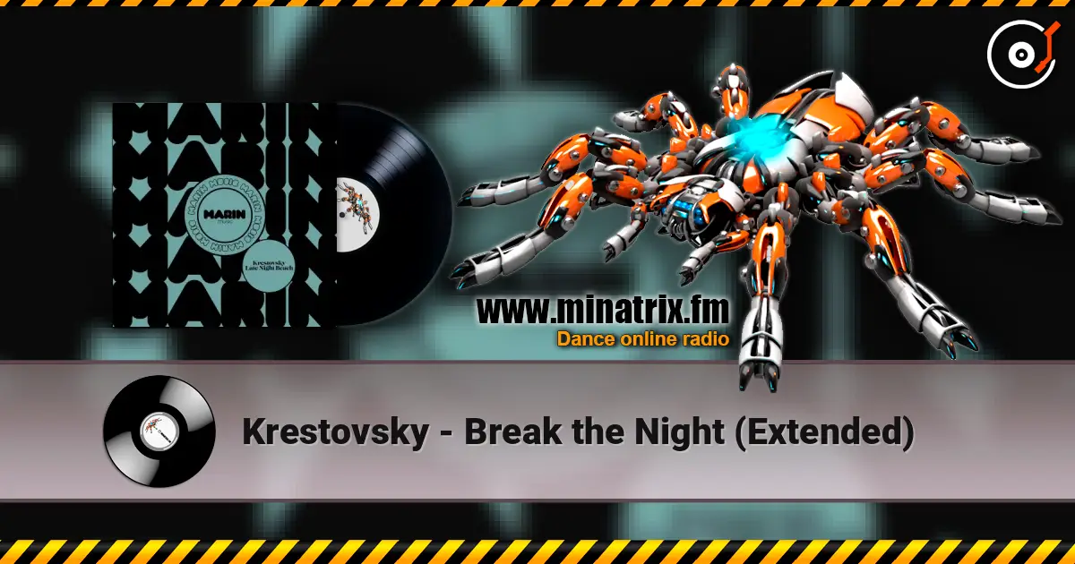 Krestovsky - Break the Night (Extended) online in hoher Qualität hören | Minatrix.FM