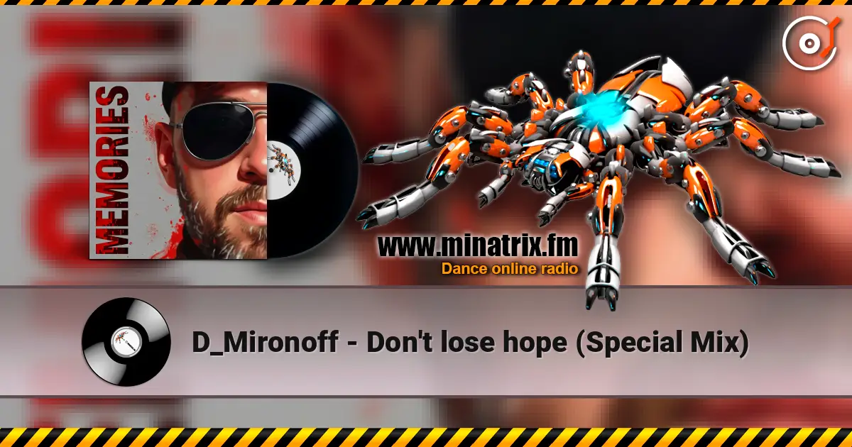 D_Mironoff - Don't lose hope (Special Mix) online in hoher Qualität hören | Minatrix.FM