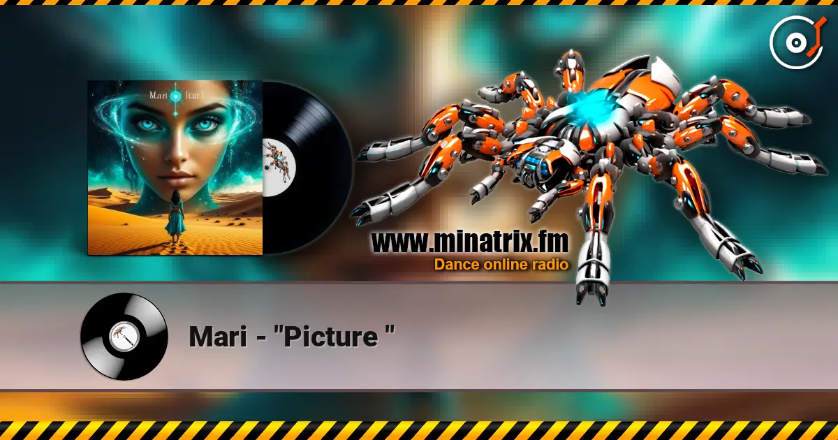Mari - "Picture " online in hoher Qualität hören | Minatrix.FM
