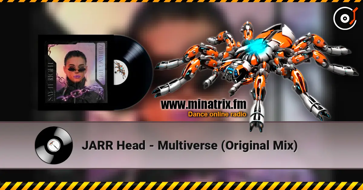 JARR Head - Multiverse (Original Mix) online in hoher Qualität hören | Minatrix.FM