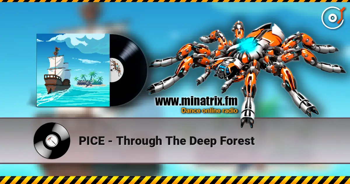 PICE - Through The Deep Forest online in hoher Qualität hören | Minatrix.FM