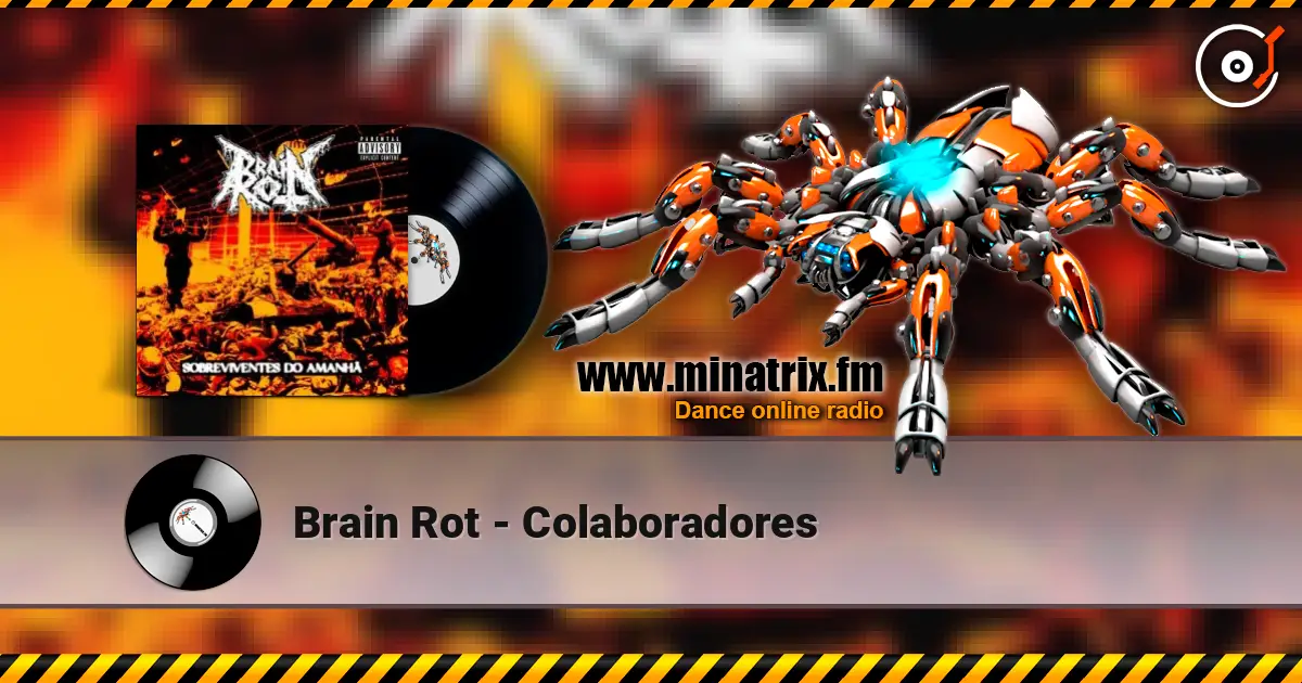Brain Rot - Colaboradores online in hoher Qualität hören | Minatrix.FM