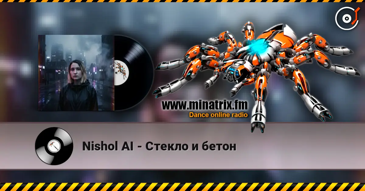 Nishol AI - Стекло и бетон online in hoher Qualität hören | Minatrix.FM