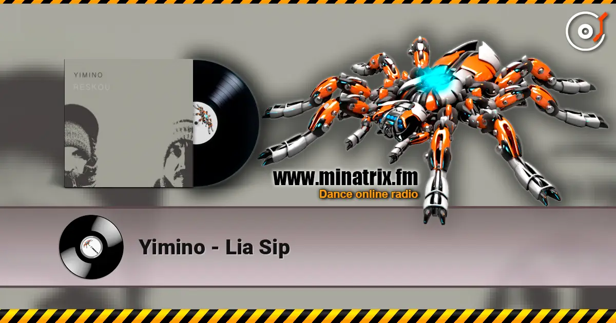 Yimino - Lia Sip online in hoher Qualität hören | Minatrix.FM