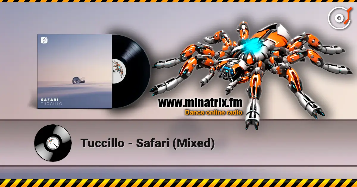 Tuccillo - Safari (Mixed) online in hoher Qualität hören | Minatrix.FM