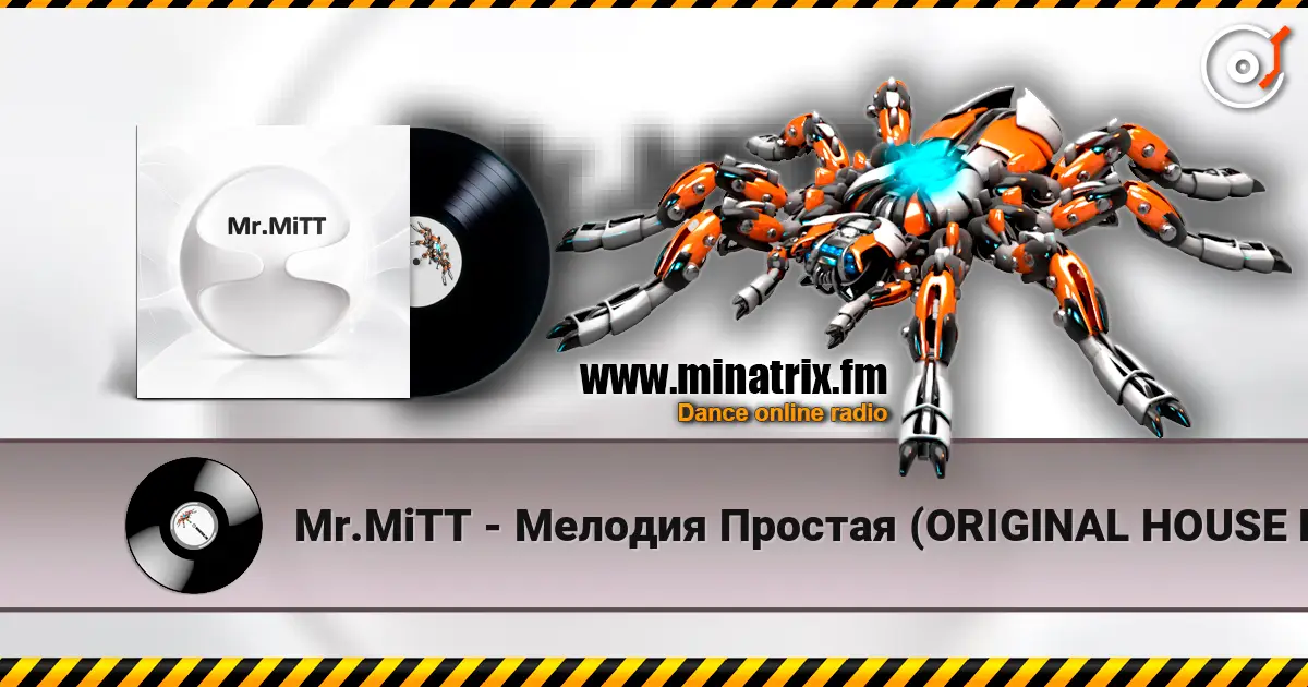 Mr.MiTT - Мелодия Простая (ORIGINAL HOUSE EDIT) online in hoher Qualität hören | Minatrix.FM