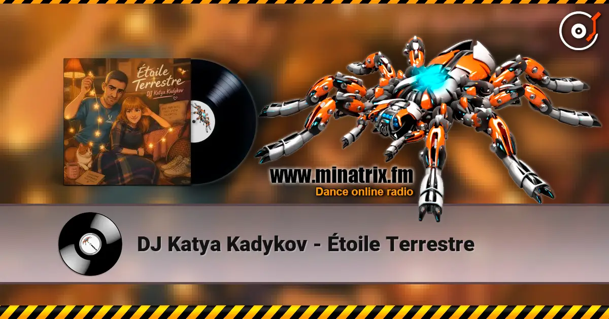 DJ Katya Kadykov - Étoile Terrestre online in hoher Qualität hören | Minatrix.FM