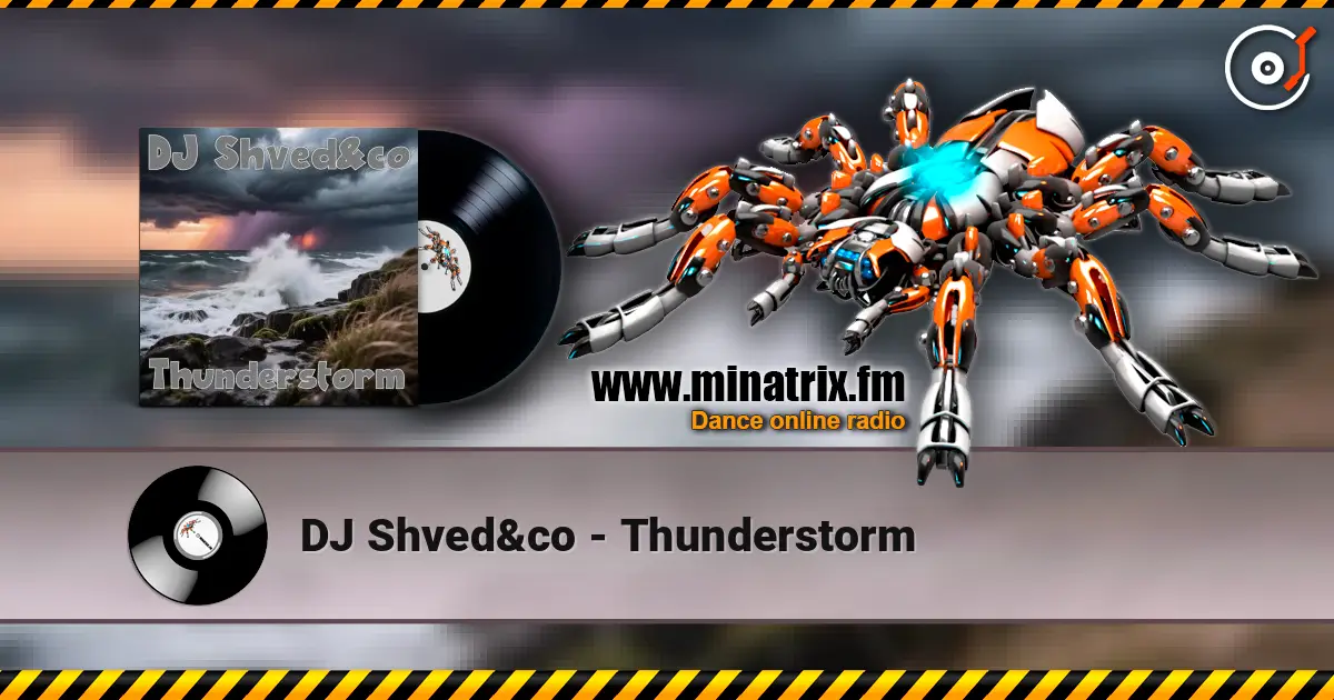 DJ Shved&co - Thunderstorm online in hoher Qualität hören | Minatrix.FM