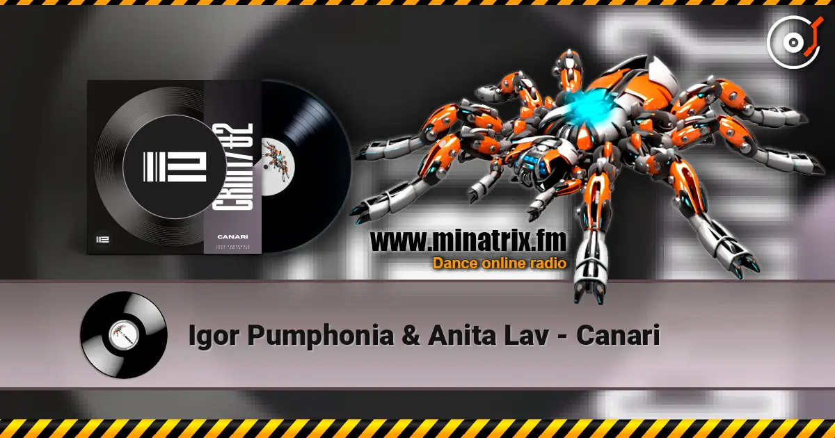 Igor Pumphonia & Anita Lav - Canari online in hoher Qualität hören | Minatrix.FM