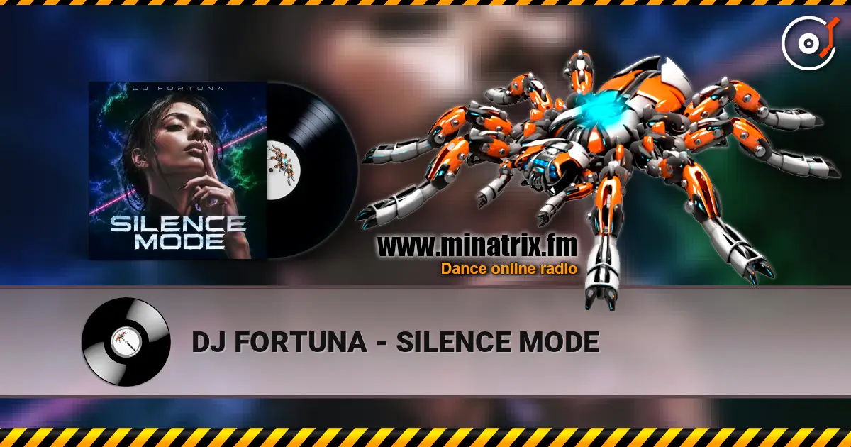 DJ FORTUNA - SILENCE MODE online in hoher Qualität hören | Minatrix.FM