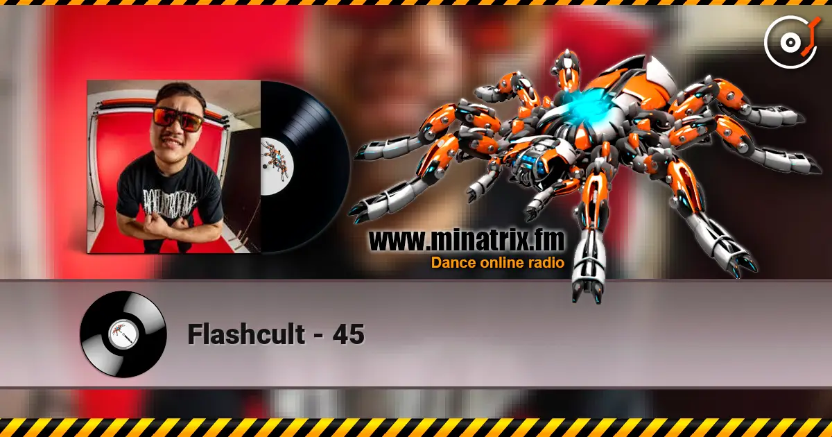Flashcult - 45 online in hoher Qualität hören | Minatrix.FM