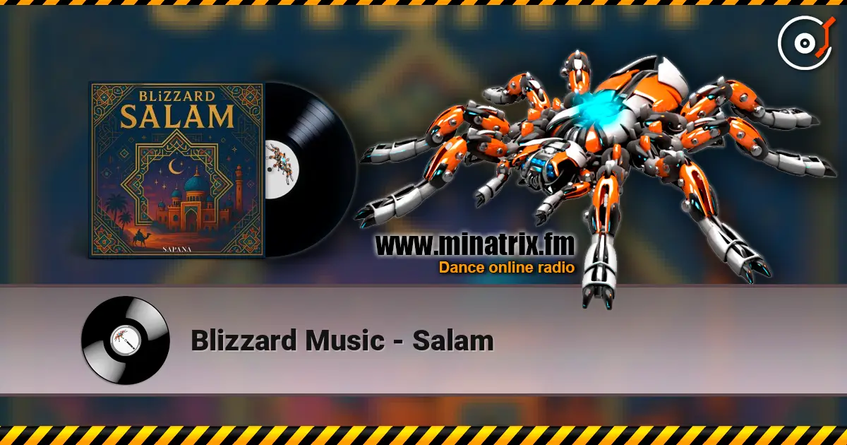 Blizzard Music - Salam online in hoher Qualität hören | Minatrix.FM