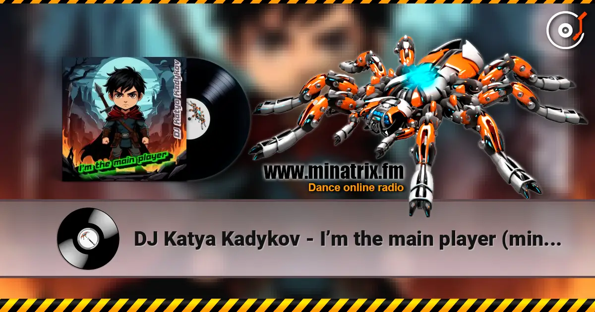 DJ Katya Kadykov - I’m the main player (minatrix_edition) online in hoher Qualität hören | Minatrix.FM