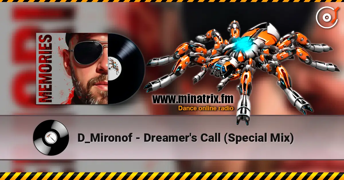 D_Mironof - Dreamer's Call (Special Mix) online in hoher Qualität hören | Minatrix.FM