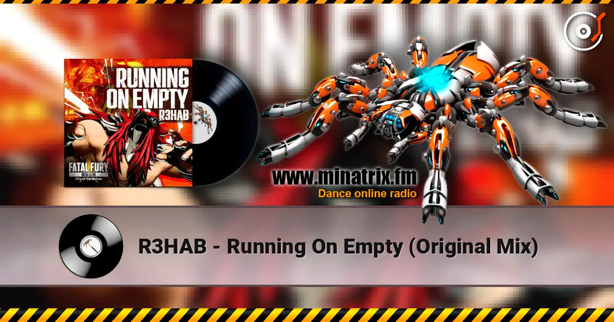 R3HAB - Running On Empty (Original Mix) online in hoher Qualität hören | Minatrix.FM