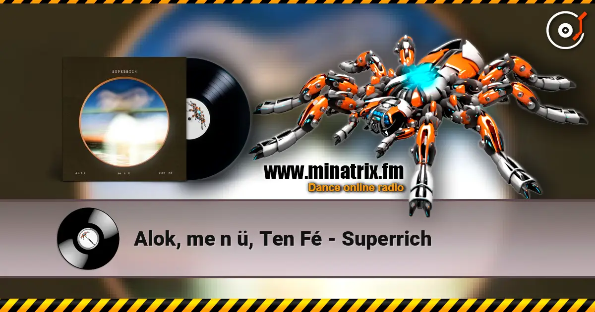Alok, me n ü, Ten Fé - Superrich online in hoher Qualität hören | Minatrix.FM