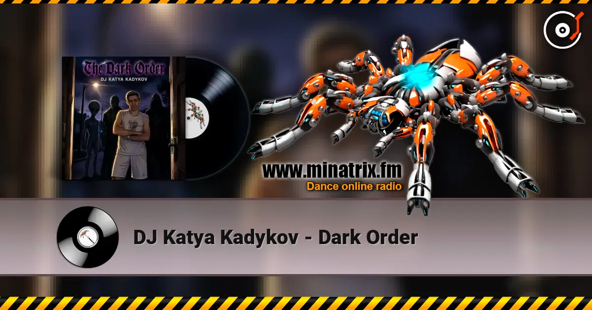 DJ Katya Kadykov - Dark Order online in hoher Qualität hören | Minatrix.FM
