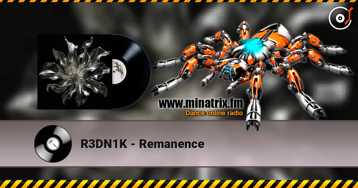 R3DN1K - Remanence online in hoher Qualität hören | Minatrix.FM