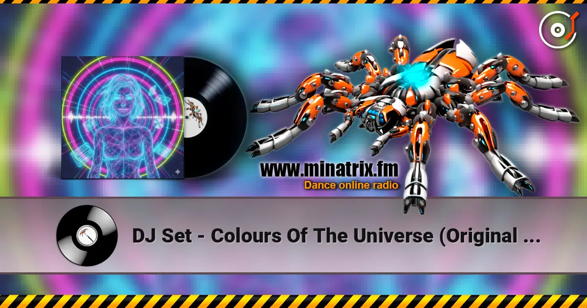 DJ Set - Colours Of The Universe (Original Mix) online in hoher Qualität hören | Minatrix.FM