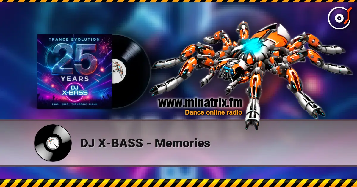 DJ X-BASS - Memories online in hoher Qualität hören | Minatrix.FM