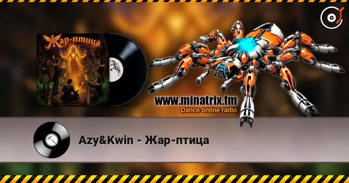Azy&Kwin - Жар-птица online in hoher Qualität hören | Minatrix.FM