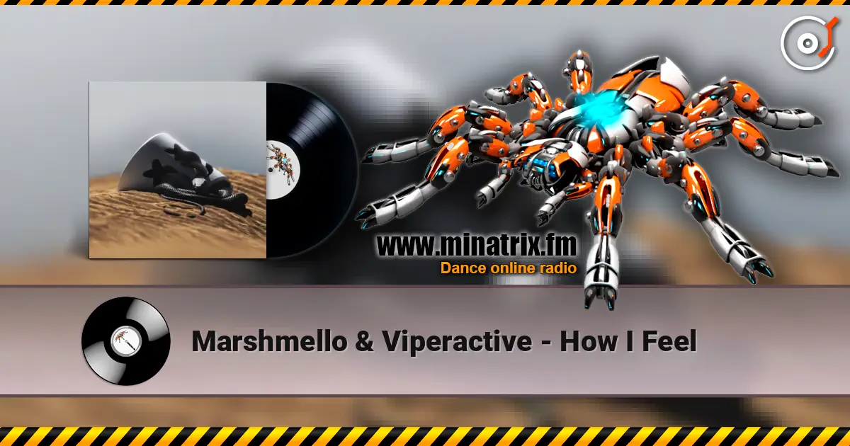 Marshmello & Viperactive - How I Feel online in hoher Qualität hören | Minatrix.FM