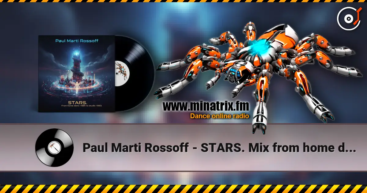 Paul Marti Rossoff - STARS.  Mix from home demo 1985 to studio 1993. Remastered 2019 online in hoher Qualität hören | Minatrix.FM