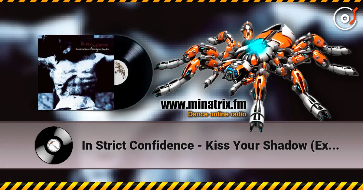 In Strict Confidence - Kiss Your Shadow (Exclusive Demo-Version) online in hoher Qualität hören | Minatrix.FM