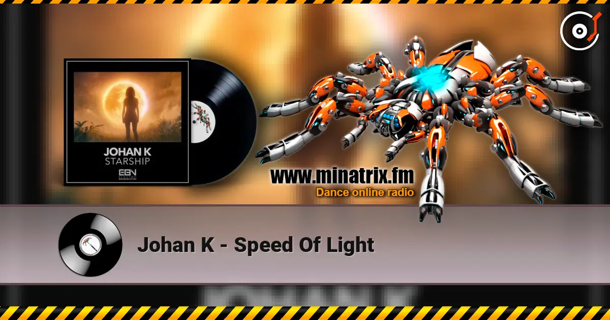 Johan K - Speed Of Light online in hoher Qualität hören | Minatrix.FM