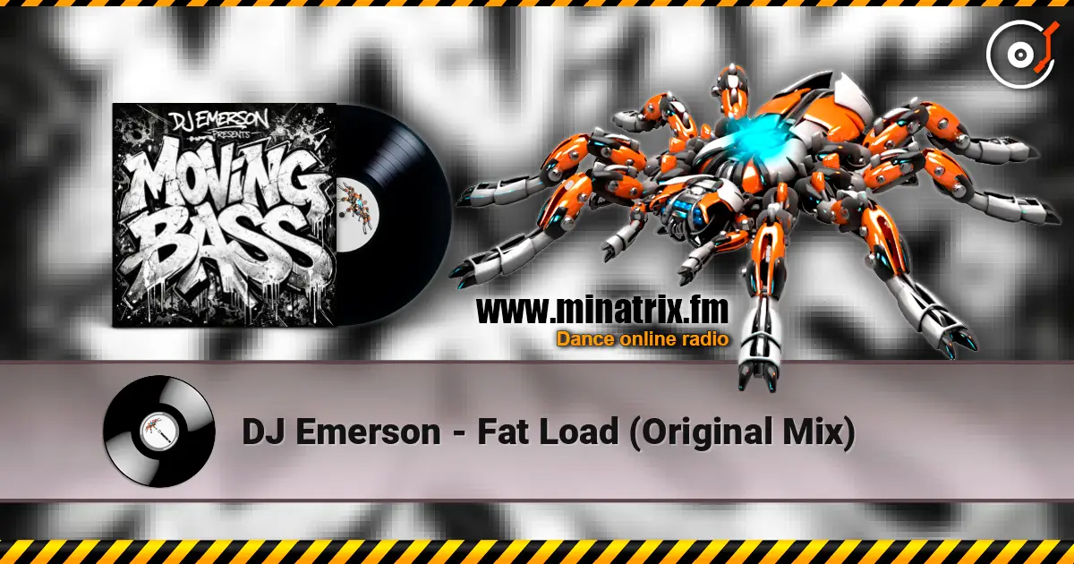 DJ Emerson - Fat Load (Original Mix) online in hoher Qualität hören | Minatrix.FM