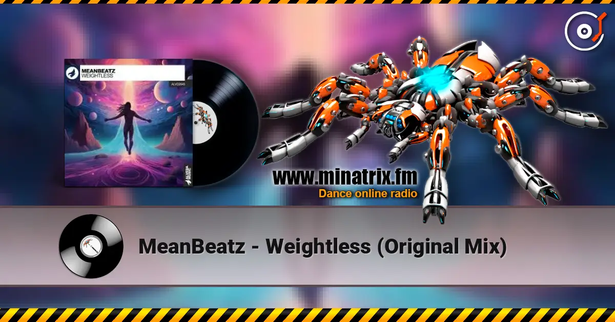 MeanBeatz - Weightless  (Original Mix) online in hoher Qualität hören | Minatrix.FM