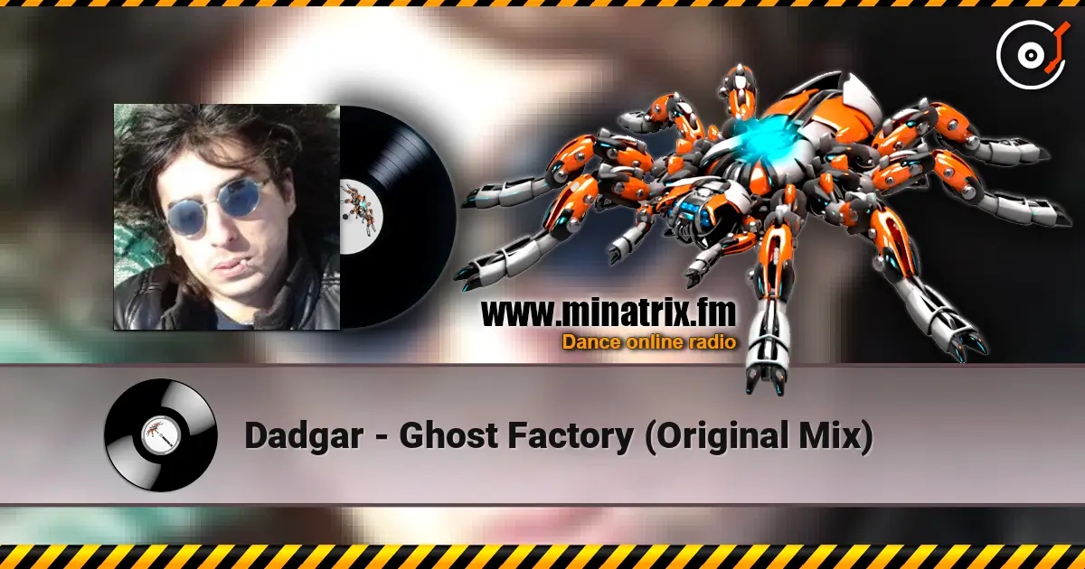 Dadgar - Ghost Factory (Original Mix) online in hoher Qualität hören | Minatrix.FM
